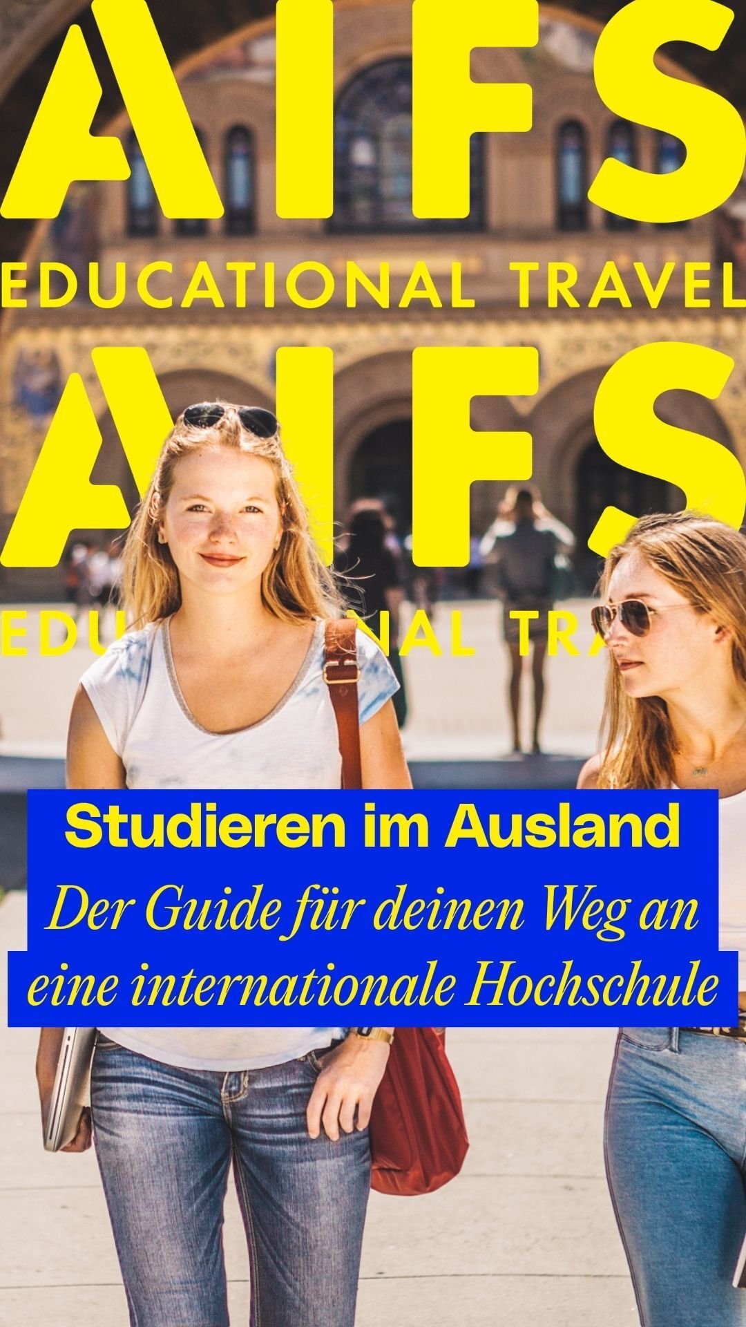 Der AIFS Guide für den Weg an eine internationale Hochschule.